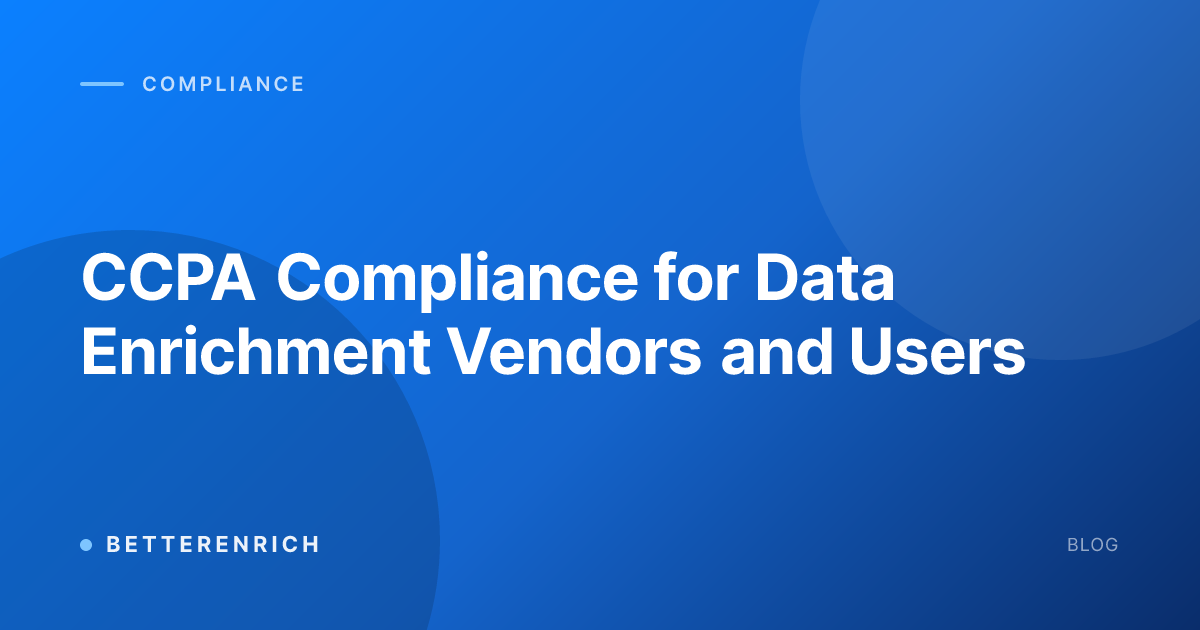 CCPA Compliance for Data Enrichment Vendors and Users